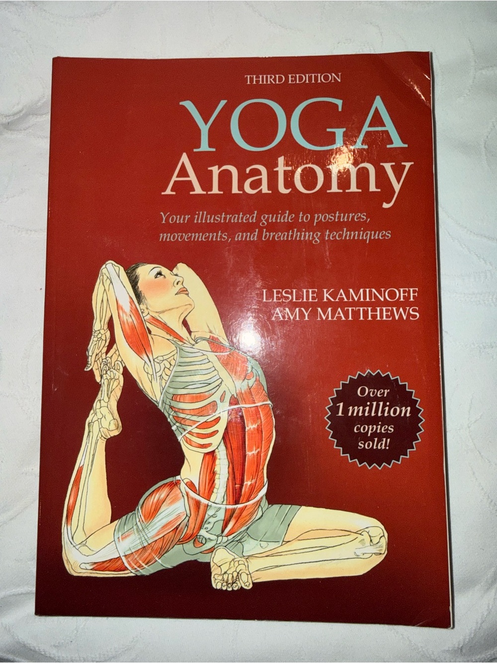 Yoga Anatomy Third Edition Leslie Kaminoff Amy Matthews Illustrated Guide Book